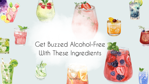Get Buzzed Alcohol-Free With These Ingredients