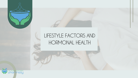 Lifestyle Factors and Hormonal Health