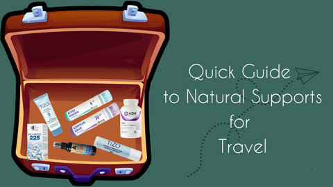 Quick Guide to Natural Support for Travel
