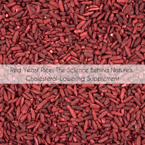 Red Yeast Rice: The Science Behind Nature's Cholesterol-Lowering Supplement