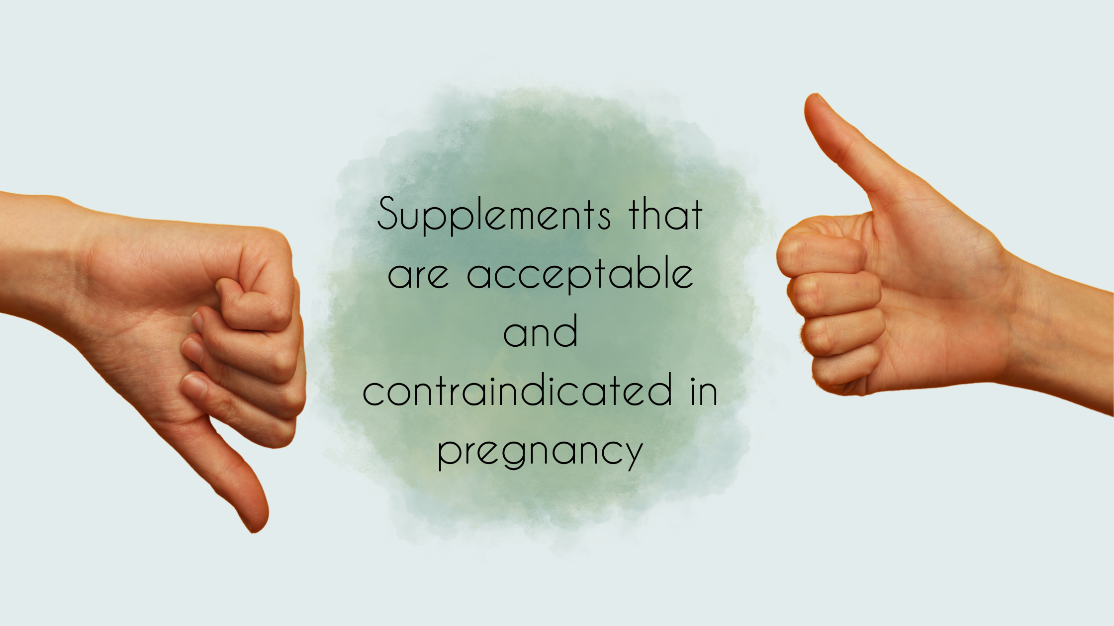 Supplements That Are Acceptable and Contraindicated in Pregnancy – The ...