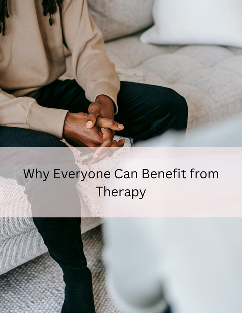 Why Everyone Can Benefit from Therapy