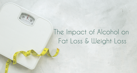 The Impact of Alcohol on Fat Loss and Weight Loss